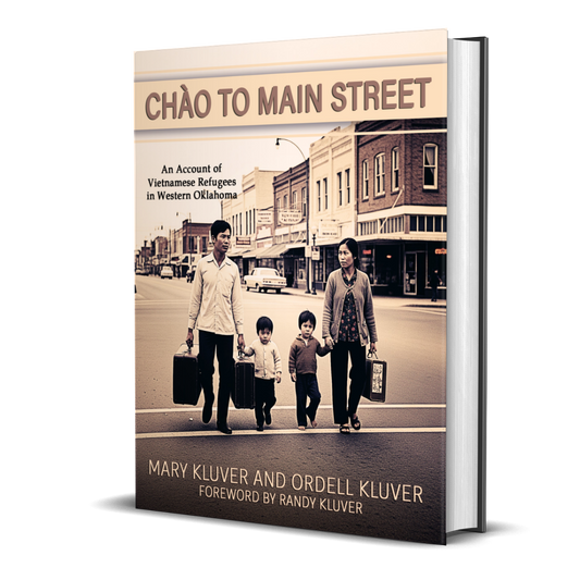 Chào to Main Street: An Account of Vietnamese Refugees in Western Oklahoma