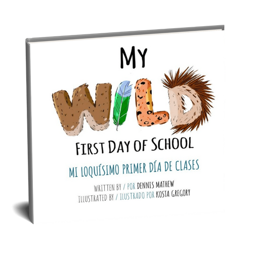 My Wild First Day of School - Mi Loquísimo Primer Día de Clases