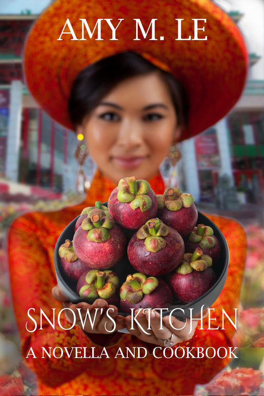 Recipes and Photos from Snow's Kitchen: A Novella and Cookbook