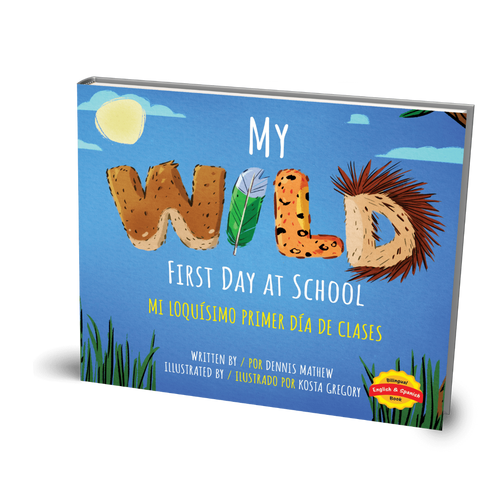 My Wild First Day of School - Mi Loquísimo Primer Día de Clases