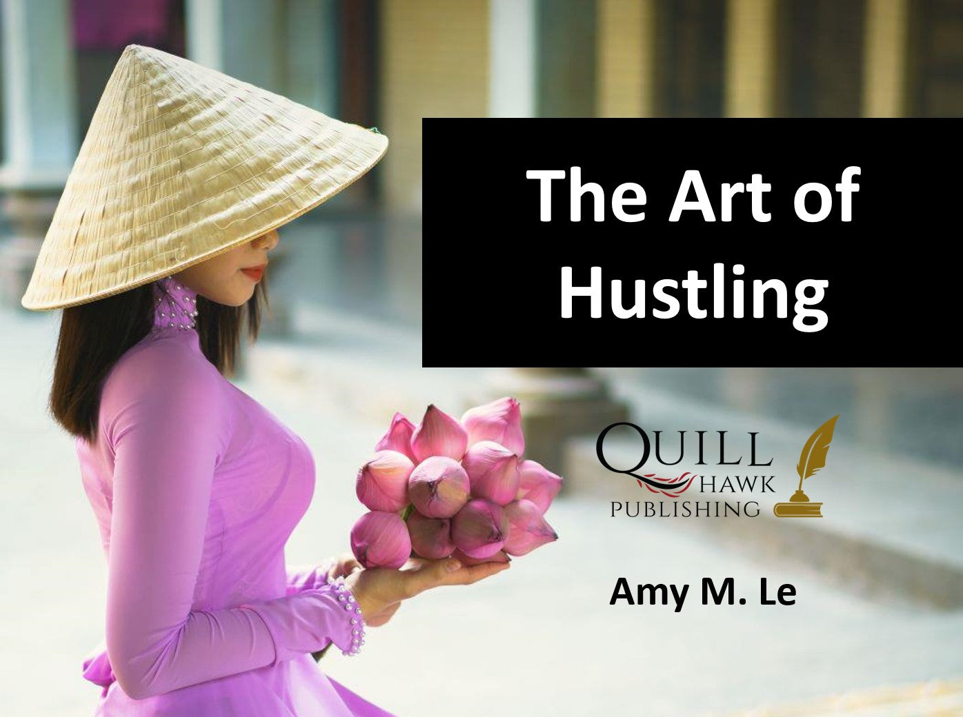 The Art of Hustling Video – Quill Hawk Publishing
